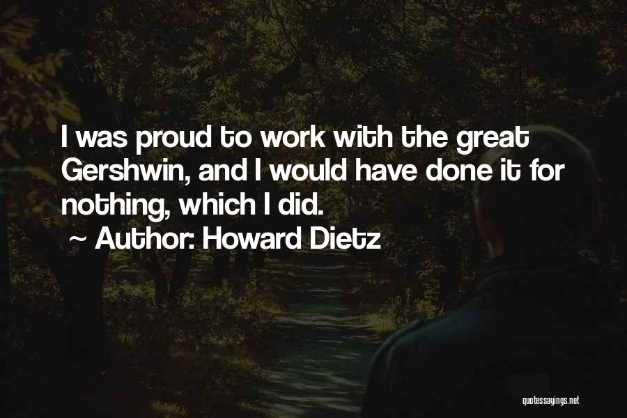 Gershwin Quotes By Howard Dietz