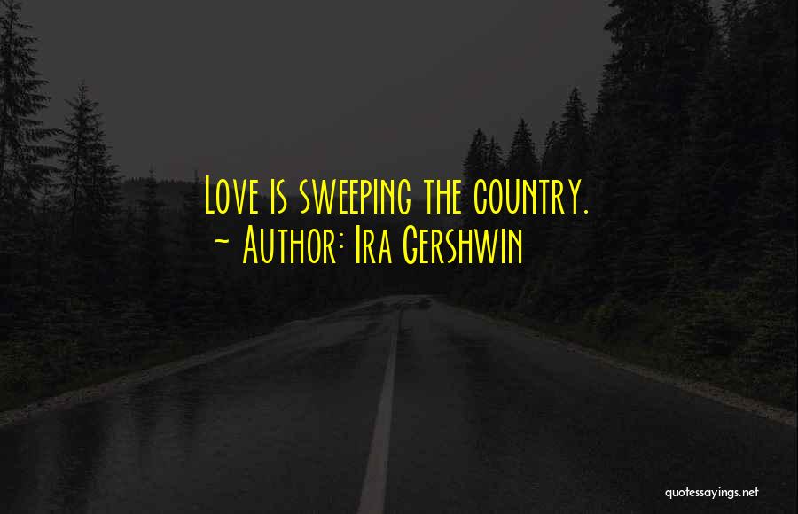 Gershwin Quotes By Ira Gershwin