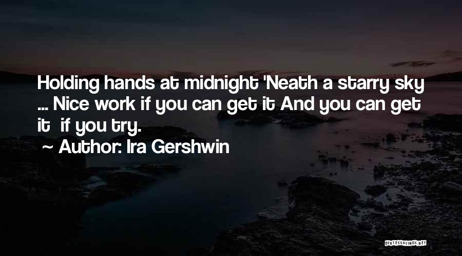 Gershwin Quotes By Ira Gershwin