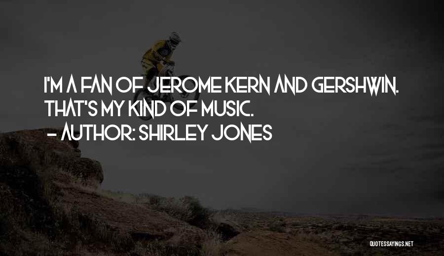 Gershwin Quotes By Shirley Jones