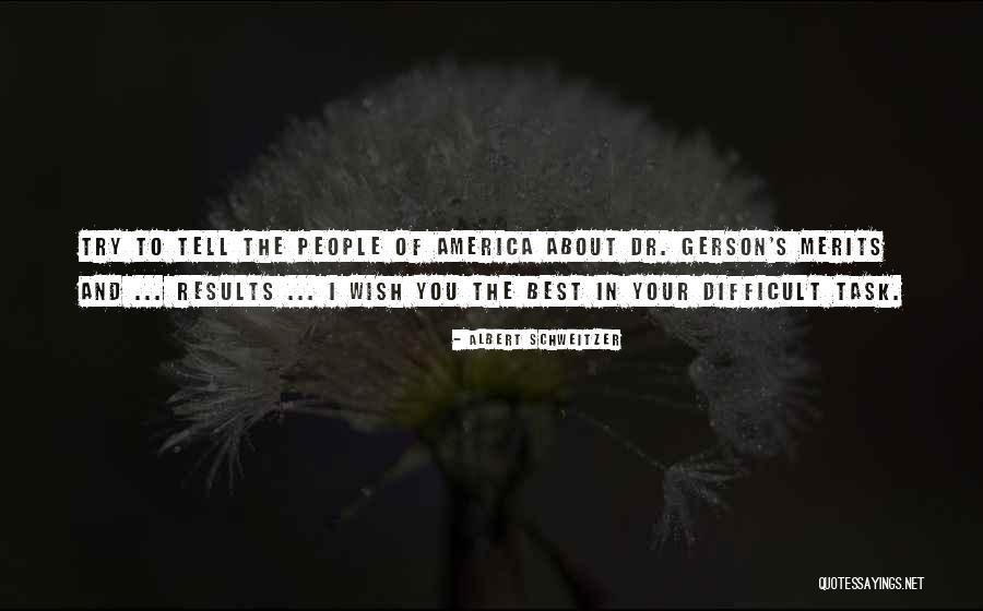 Gerson Quotes By Albert Schweitzer Gerson Quotes By Albert Schweitzer