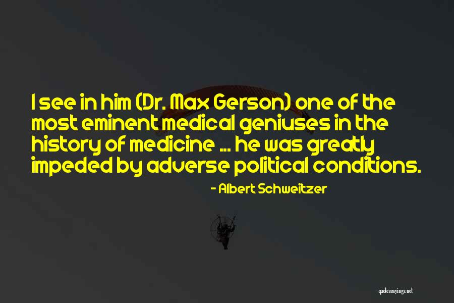 Gerson Quotes By Albert Schweitzer Gerson Quotes By Albert Schweitzer