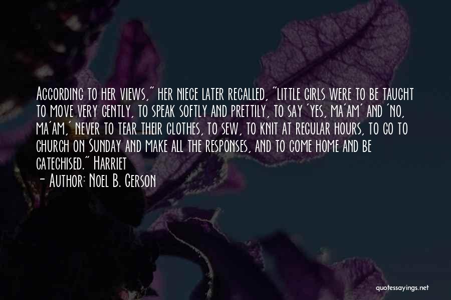 Gerson Quotes By Noel B. Gerson