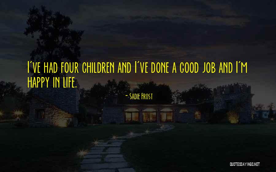 Gerstenkorn Kinder Quotes By Sadie Frost Gerstenkorn Kinder Quotes By Sadie Frost