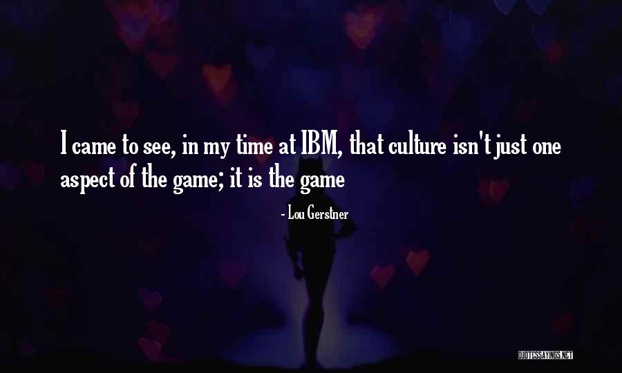 Gerstner Ibm Quotes By Lou Gerstner