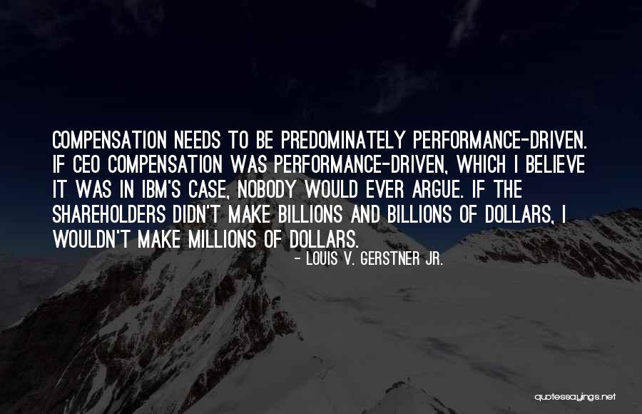 Gerstner Ibm Quotes By Louis V. Gerstner Jr.