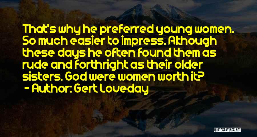 Gert Loveday Quotes 1941730