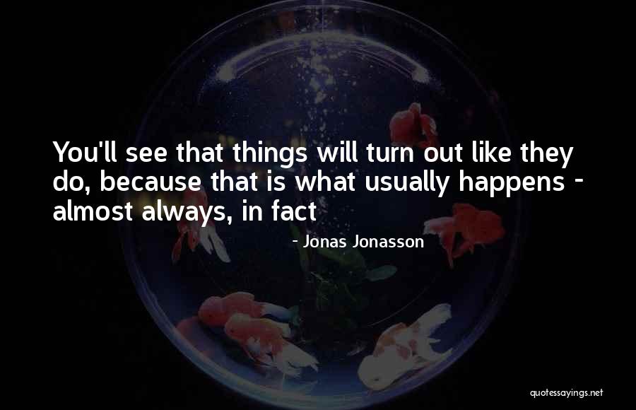 Gertjan Dijkink Quotes By Jonas Jonasson Gertjan Dijkink Quotes By Jonas Jonasson
