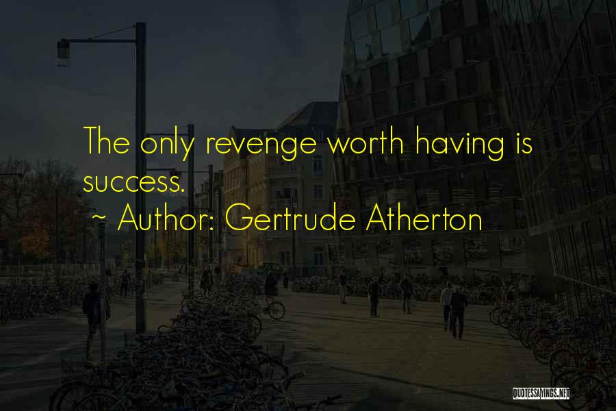 Gertrude Atherton Quotes 1170074