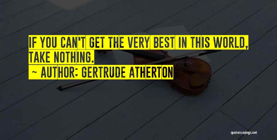 Gertrude Atherton Quotes 1543728