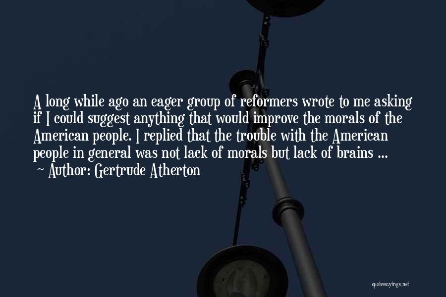 Gertrude Atherton Quotes 1967655