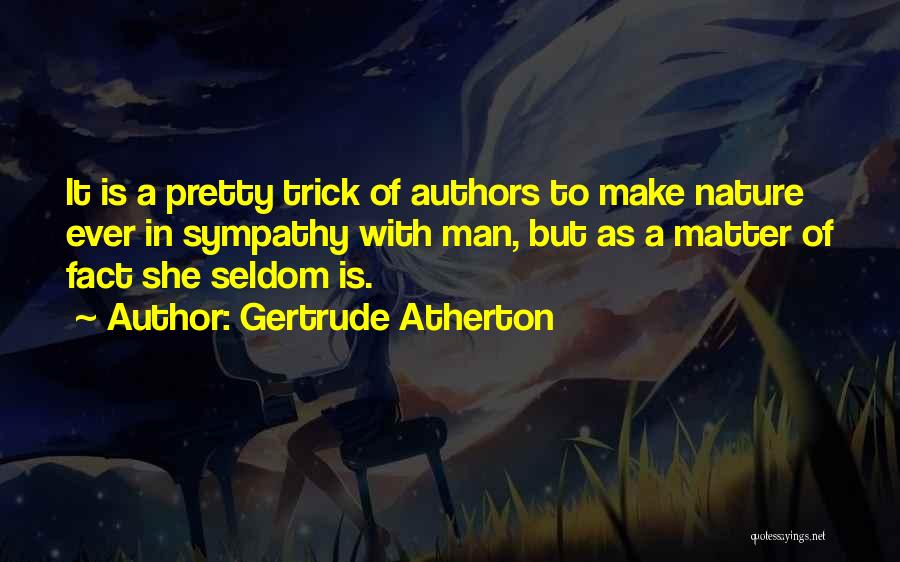 Gertrude Atherton Quotes 1987766