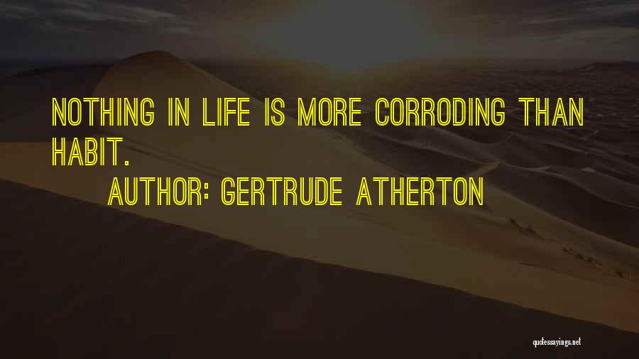 Gertrude Atherton Quotes 2233164