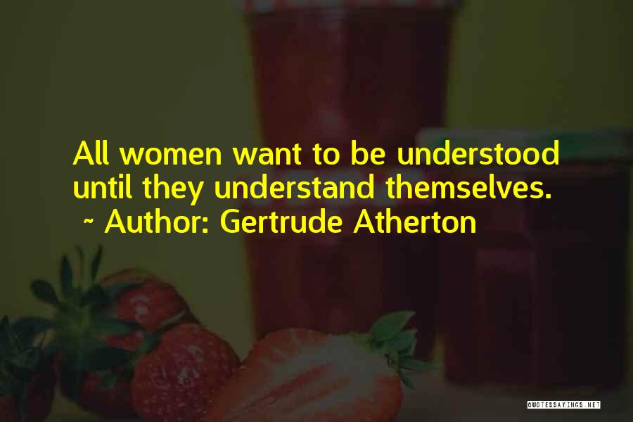 Gertrude Atherton Quotes 819724