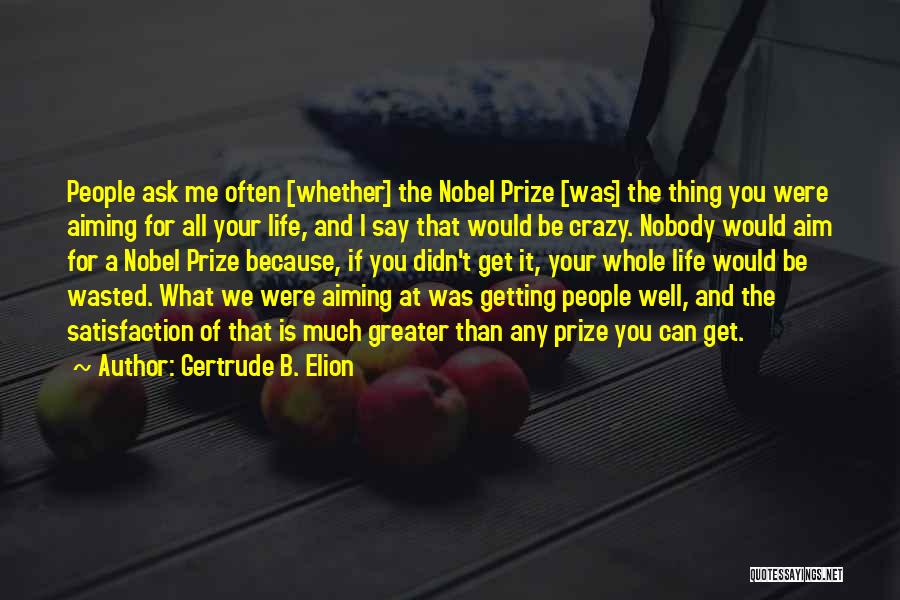 Gertrude B. Elion Quotes 1132079