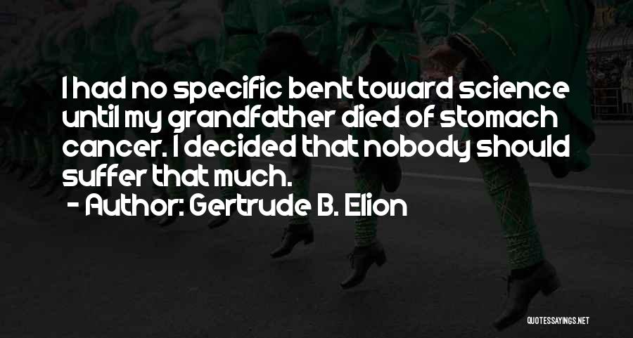 Gertrude B. Elion Quotes 1345786