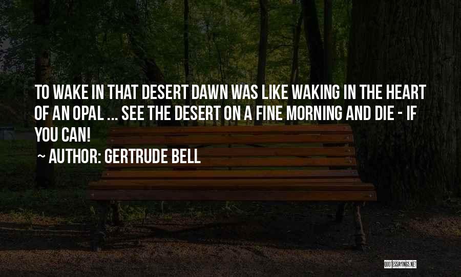 Gertrude Bell Quotes 1619350