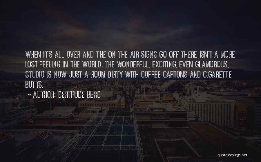 Gertrude Berg Quotes 1242671