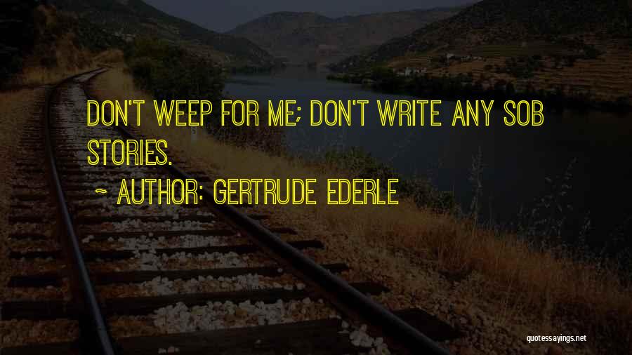 Gertrude Ederle Quotes 1171308