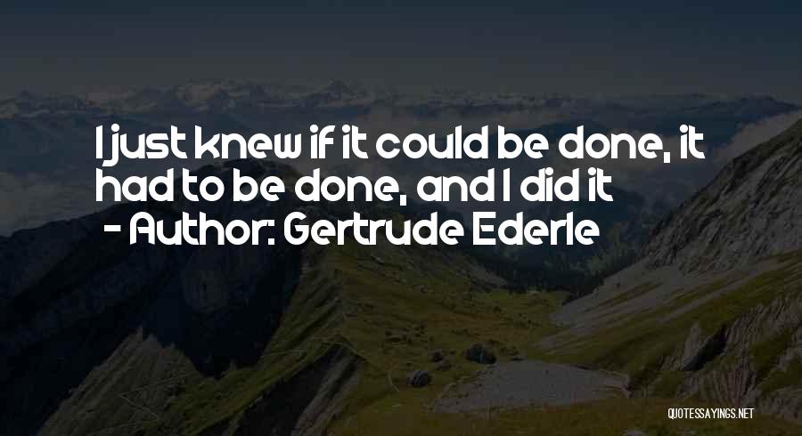 Gertrude Ederle Quotes 2266029