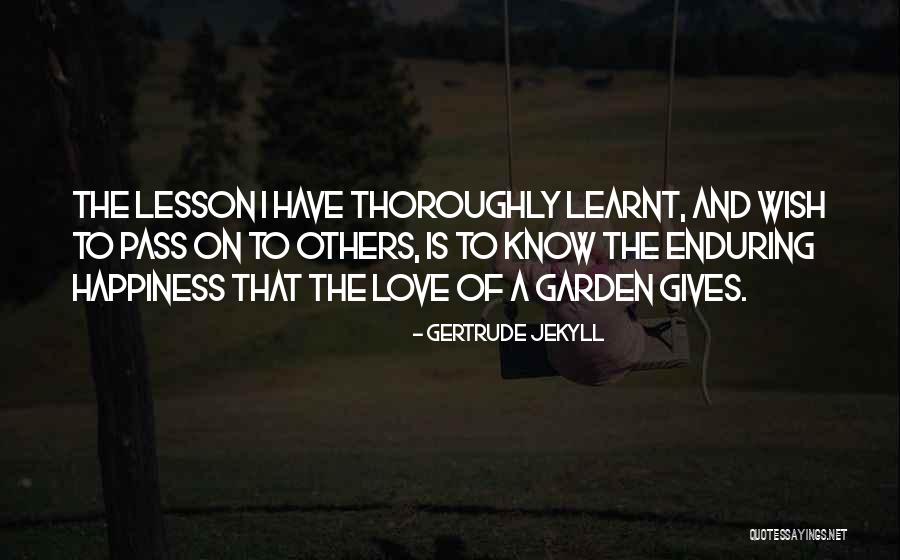 Gertrude Jekyll Quotes 2235351 Gertrude Jekyll Quotes 2235351