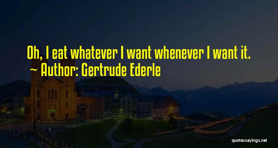Gertrude Quotes By Gertrude Ederle
