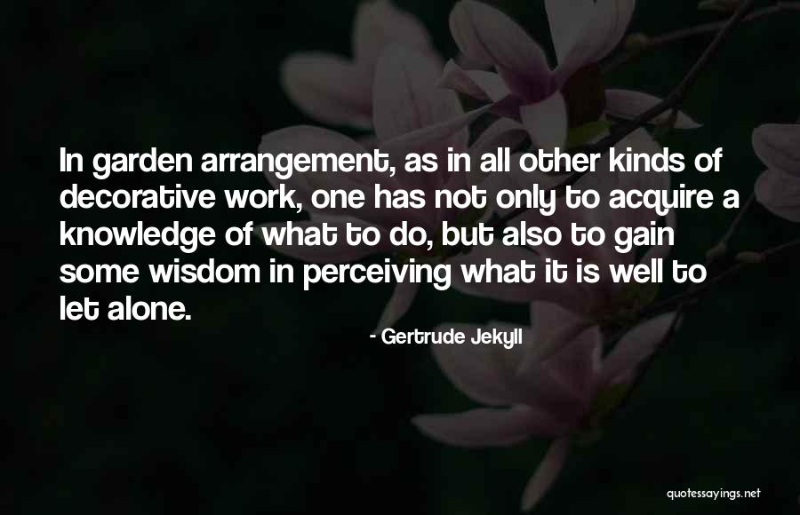 Gertrude Quotes By Gertrude Jekyll