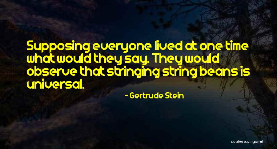 Gertrude Quotes By Gertrude Stein