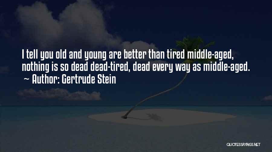 Gertrude Stein Quotes 634775