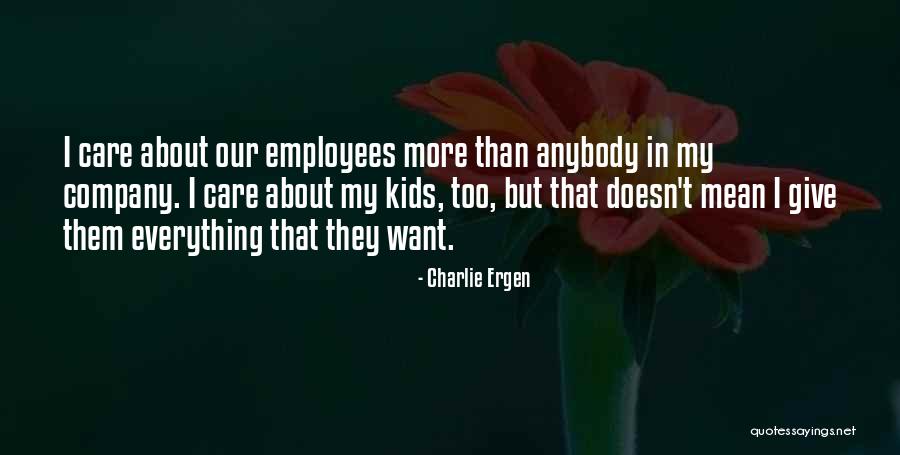 Gertsen Quotes By Charlie Ergen Gertsen Quotes By Charlie Ergen