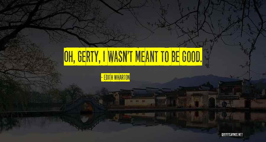 Gerty Quotes By Edith Wharton Gerty Quotes By Edith Wharton