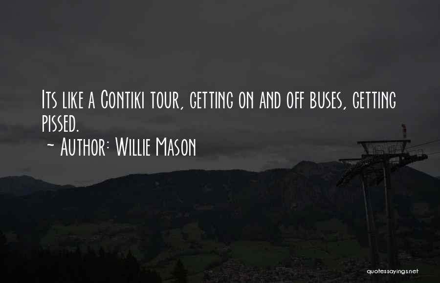 Geruch Riechen Quotes By Willie Mason