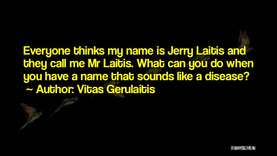 Gerulaitis Of Tennis Quotes By Vitas Gerulaitis