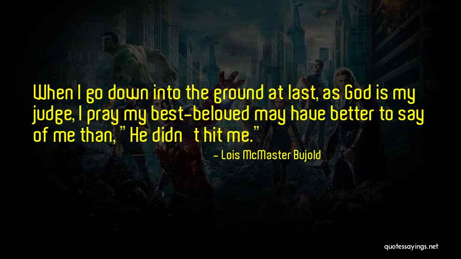 Gerulata Quotes By Lois McMaster Bujold Gerulata Quotes By Lois McMaster Bujold