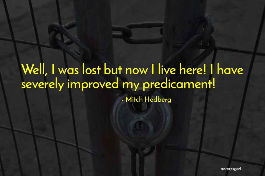 Gerup Kirke Quotes By Mitch Hedberg Gerup Kirke Quotes By Mitch Hedberg
