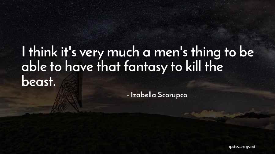 Gervase Of Canterbury Quotes By Izabella Scorupco Gervase Of Canterbury Quotes By Izabella Scorupco