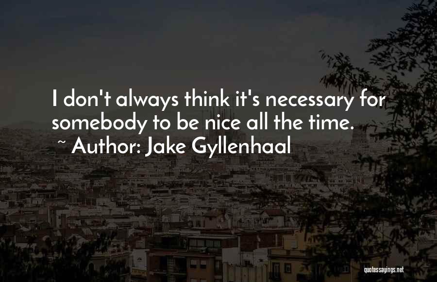 Gervasio Artichokes Quotes By Jake Gyllenhaal