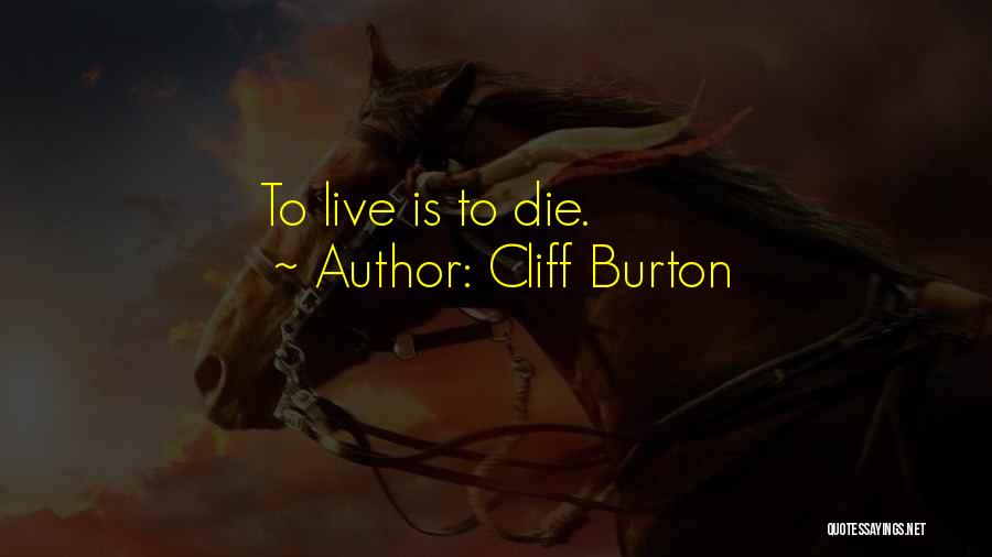 Gervinho Stallion Quotes By Cliff Burton