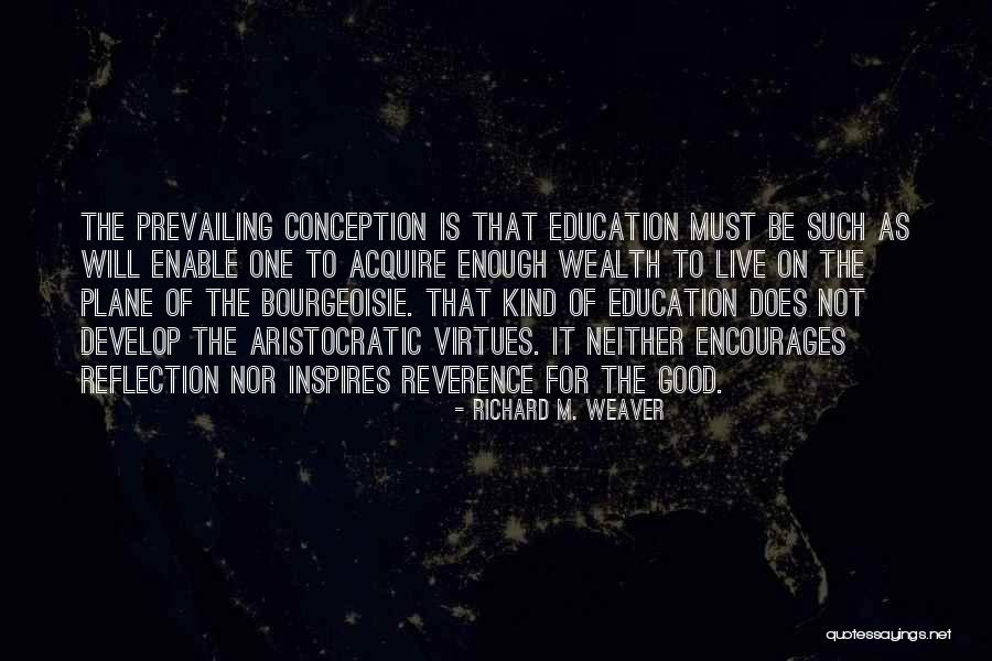 Geryk Genasky Quotes By Richard M. Weaver Geryk Genasky Quotes By Richard M. Weaver