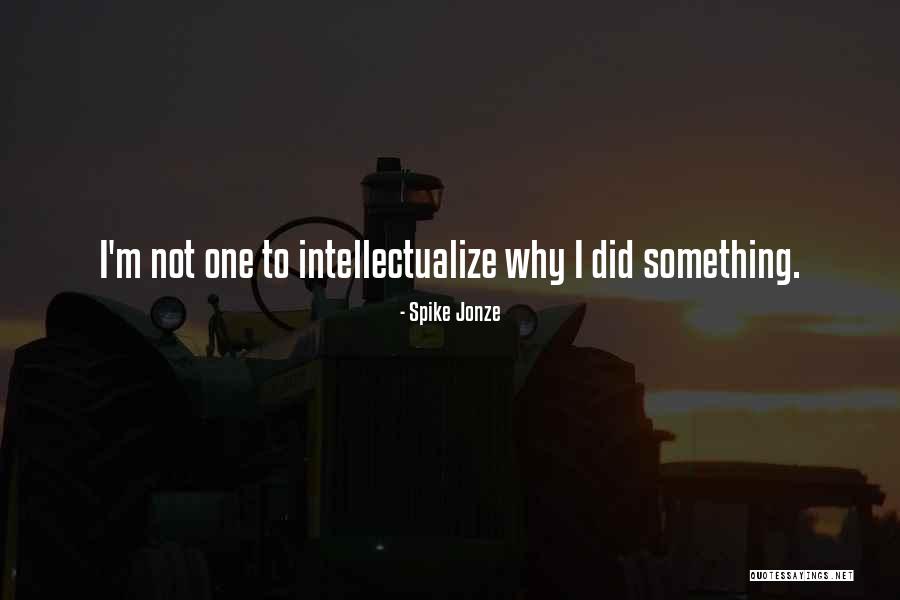 Gerzmava Hoffmann Quotes By Spike Jonze Gerzmava Hoffmann Quotes By Spike Jonze