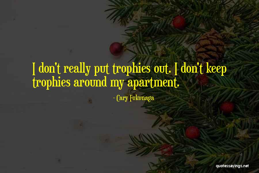 Gesamte Kollektion Quotes By Cary Fukunaga Gesamte Kollektion Quotes By Cary Fukunaga