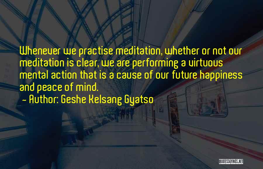 Geshe Kelsang Gyatso Quotes 1134525