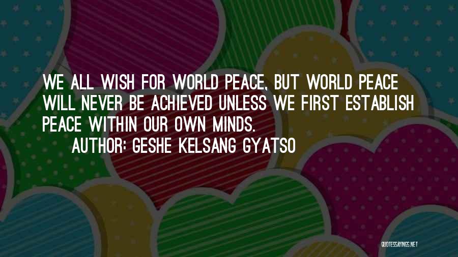 Geshe Kelsang Gyatso Quotes 1463958