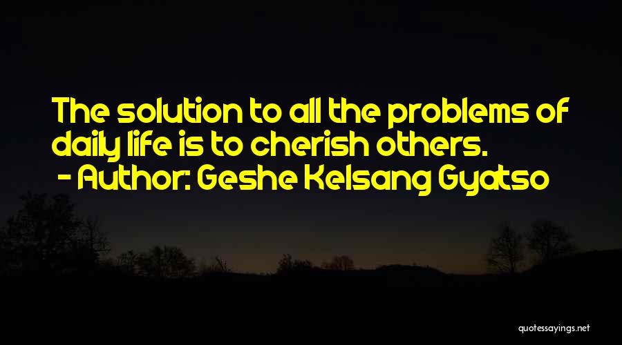 Geshe Kelsang Gyatso Quotes 1956067