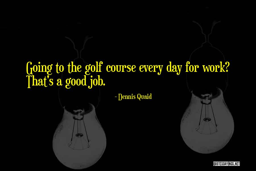 Gesloten Vragen Quotes By Dennis Quaid Gesloten Vragen Quotes By Dennis Quaid