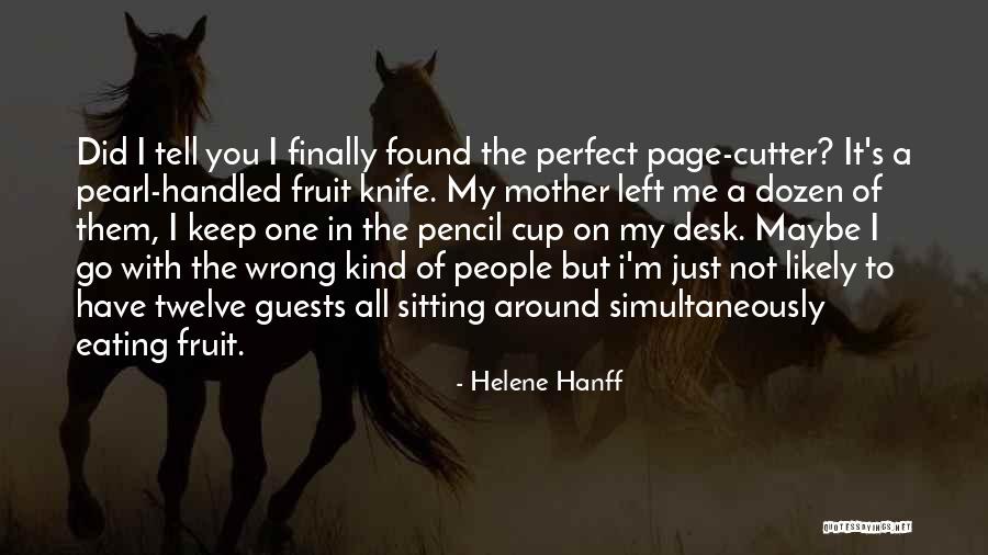 Gespaltene Quotes By Helene Hanff Gespaltene Quotes By Helene Hanff