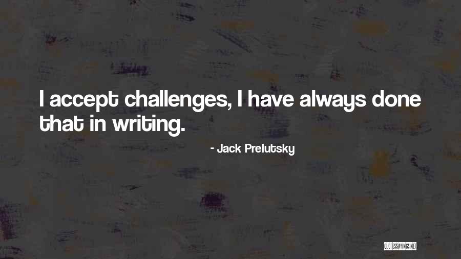 Gespaltene Quotes By Jack Prelutsky Gespaltene Quotes By Jack Prelutsky