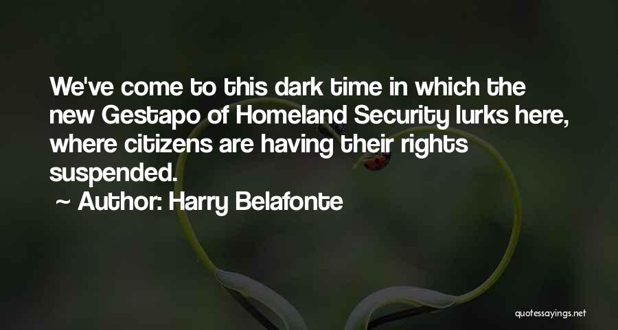 Gestapo Quotes By Harry Belafonte