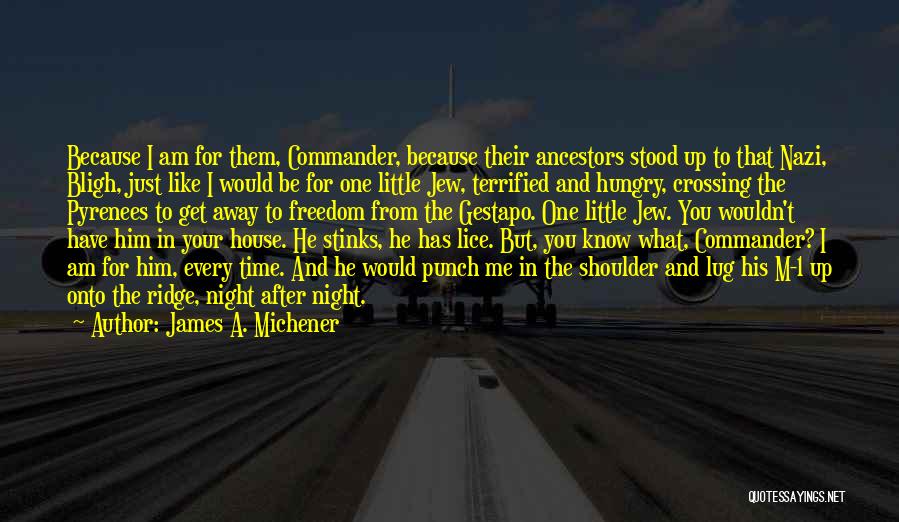 Gestapo Quotes By James A. Michener