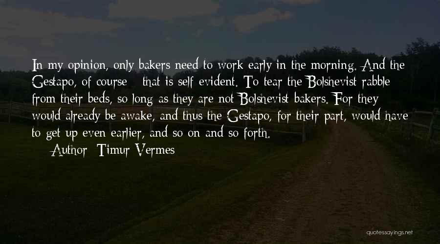 Gestapo Quotes By Timur Vermes